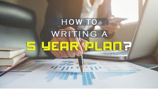 Writing a 5 Year Plan Best Tips amp Examples to Get You Started [upl. by Anirdnajela]