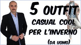 5 Outfit Casual Cool per linverno da Uomo  Che Stile by Andrea Cimatti [upl. by Ahseinet815]