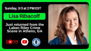 The Laken Riley Athens GA Crime Scene  Lisa Ribacoff [upl. by Demaggio]