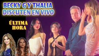 Becky G y THALIA DISCUTEN EN VIVO LATIN AMERICAN MUSIC AWARDS 2024 [upl. by Zahara]