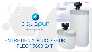 Entretien Adoucisseur FLECK 5600 SXT  Aquapur  La Boutique de lEau  34 [upl. by Nacul]