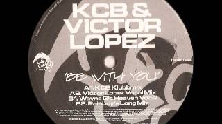 KCB Vs Victor Lopez  Be With You [upl. by Rayshell165]