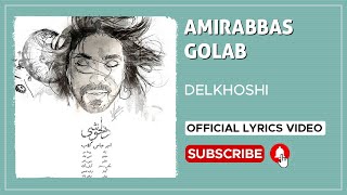 Amirabbas Golab  Delkhoshi I Lyrics Video  امیرعباس گلاب  دلخوشی [upl. by Ahseinad]