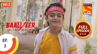 Baalveer Returns  Ep 3  Full Episode  12th September 2019 [upl. by Kobi]