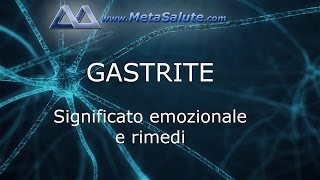 MetaSalute  GASTRITE significato emozionale e cura [upl. by Denie]