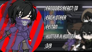 Fandoms React To Each Other  39  Feitan Portor  HxH [upl. by Redleh]