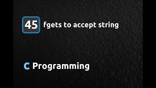 C Programming Language  fgets to accept string [upl. by Aihsoek]