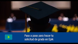 Paso a paso para hacer tu solicitud de grado en Epik [upl. by Ibba627]