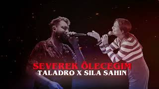 Severek Öleceğim  Taladro x Sıla Şahin prod by Eren Alasulu [upl. by Rissa]