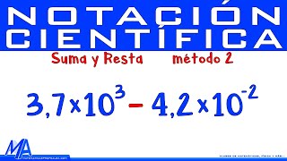 Suma y resta de números en notación científica  Método 2 [upl. by Toll]