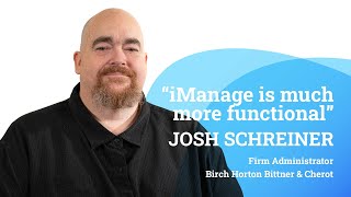 Switching to iManage  Josh Schreiner [upl. by Anastasia204]