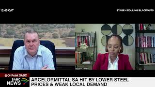 Arcelormittal SA hit by lower steel prices and weak local demand Kobus Verster [upl. by Sinai951]