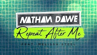 Nathan Dawe  Repeat After Me ft Melissa Steel Official Lyric Video [upl. by Nylarak761]