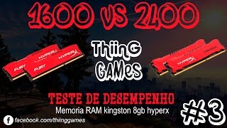 TESTE  MEMORIA RAM HYPERX 1600Mhz vs 2400Mhz [upl. by Philips93]