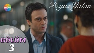 Beyaz Yalan 3Bölüm [upl. by Aerbas]