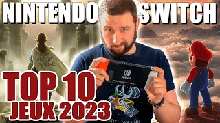 TOP 10 NINTENDO SWITCH 🔥 JEUX 2023 [upl. by Nylorac]