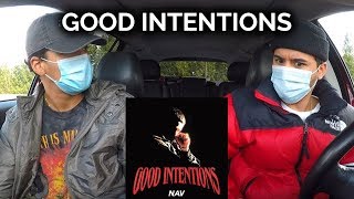 NAV  GOOD INTENTIONS  REACTION REVIEW [upl. by Marrin269]