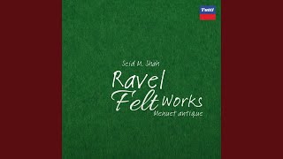 Ravel Felt Works Menuet antique [upl. by Anairo]