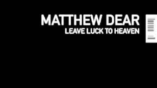 Matthew Dear  Reason and Responsibility [upl. by Aynodal]