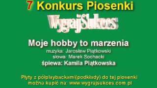 quotMoje hobby to marzeniaquot  7 Konkurs Piosenki quotWygraj Sukcesquot [upl. by Amelie]