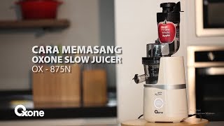 Cara Memasang Oxone Slow Juicer OX875N [upl. by Whitver]