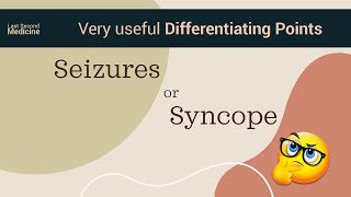 Seizures or Syncope  How to Differentiate  Useful Clinical Points [upl. by Rehpinej]