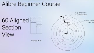 Making an Aligned Section View In Alibre Drawings  Alibre Beginners Course 60 [upl. by Anelam]