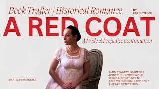 Historical Romance Book Trailer  A Red Coat A Pride amp Prejudice Continuation [upl. by Vicki]