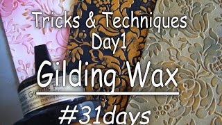 31Days Tricks amp Techniques Day1 Basic Guide to using Gilding PolishWax [upl. by Anear633]