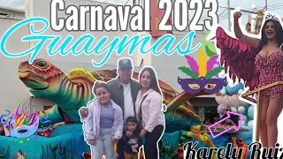 Carnaval de Guaymas 2023  Karely ruiz 🎭🥳 [upl. by Chance489]