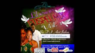 Liberian Gospel Nonstop vol1 by Dj Ant Flahn Nonstop Gospel [upl. by Charin39]