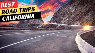 10 BEST Road Trips In California You CANT Miss [upl. by Squires]