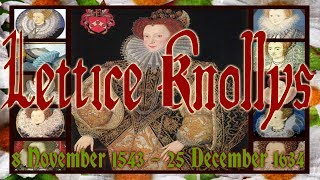 Lettice Knollys  8 November 1543  25 December 1634 [upl. by Stormi]