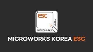 Microworks Korea ESC [upl. by Tucky339]