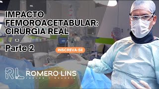 IMPACTO FEMOROACETABULAR CIRURGIA REAL  Parte 2 [upl. by Ahsatel]