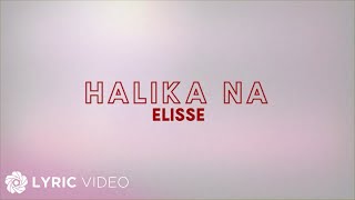 Halika Na  Elisse Joson Lyrics [upl. by Norek629]