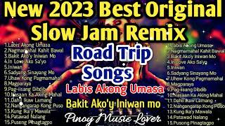 2023 Best Slow Jam Remix  All PML Original Tagalog Love Songs Road Trip Songs [upl. by Berti]