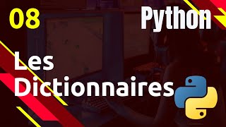 PYTHON  08 Les Dictionnaires [upl. by Neenej]