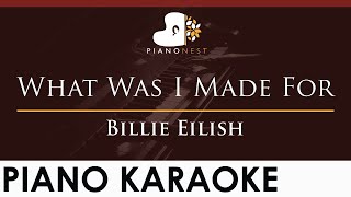 Billie Eilish  What Was I Made For  HIGHER Key Piano Karaoke Instrumental [upl. by Harret]