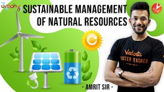 Sustainable Management of Natural Resources  CBSE Class 10 Biology Science Chapter 16 NCERT Vedantu [upl. by Anahsek946]