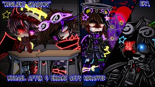 quotResilient Shadowsquot  Ep 2  Michael Afton Gets Kidnapped  Afton Family  FNaF  SparkleAftøn [upl. by Arykahs]