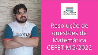 Matemática resolução de exercícios para prova do CEFETMG2022 [upl. by Simah807]