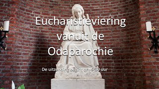 Eucharistieviering vanuit Parochie Heilige Oda 25022024 [upl. by Aisak]