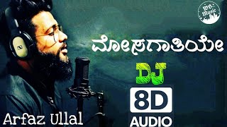 DJ 8DAudio Mosagaathiye  ಮೋಸಗಾತಿಯೇ Kannada Song DJ 8D Audio  ArfazUllal  WB Music [upl. by Rehpotsirhk]