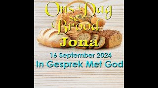 Ons Dag se Brood 16 September 2024 [upl. by Ettenel]