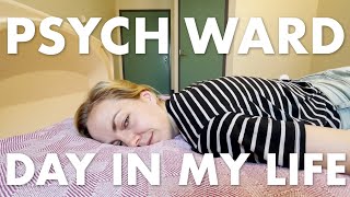 A Day in My Life as a Psych Ward Hospital Patient  VLOG [upl. by Cirdes]