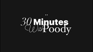 30 Minutes with Poody September 26th 2024 [upl. by Enilemme]