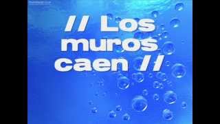 Los muros caen letra [upl. by Eigna350]