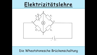 Wheatstonesche Brückenschaltung elektrischer Widerstand  Brückenschaltung [upl. by Valer]