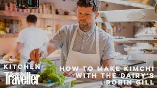 How to make kimchi by top London restaurant The Dairy  Condé Nast Traveller [upl. by Larok]